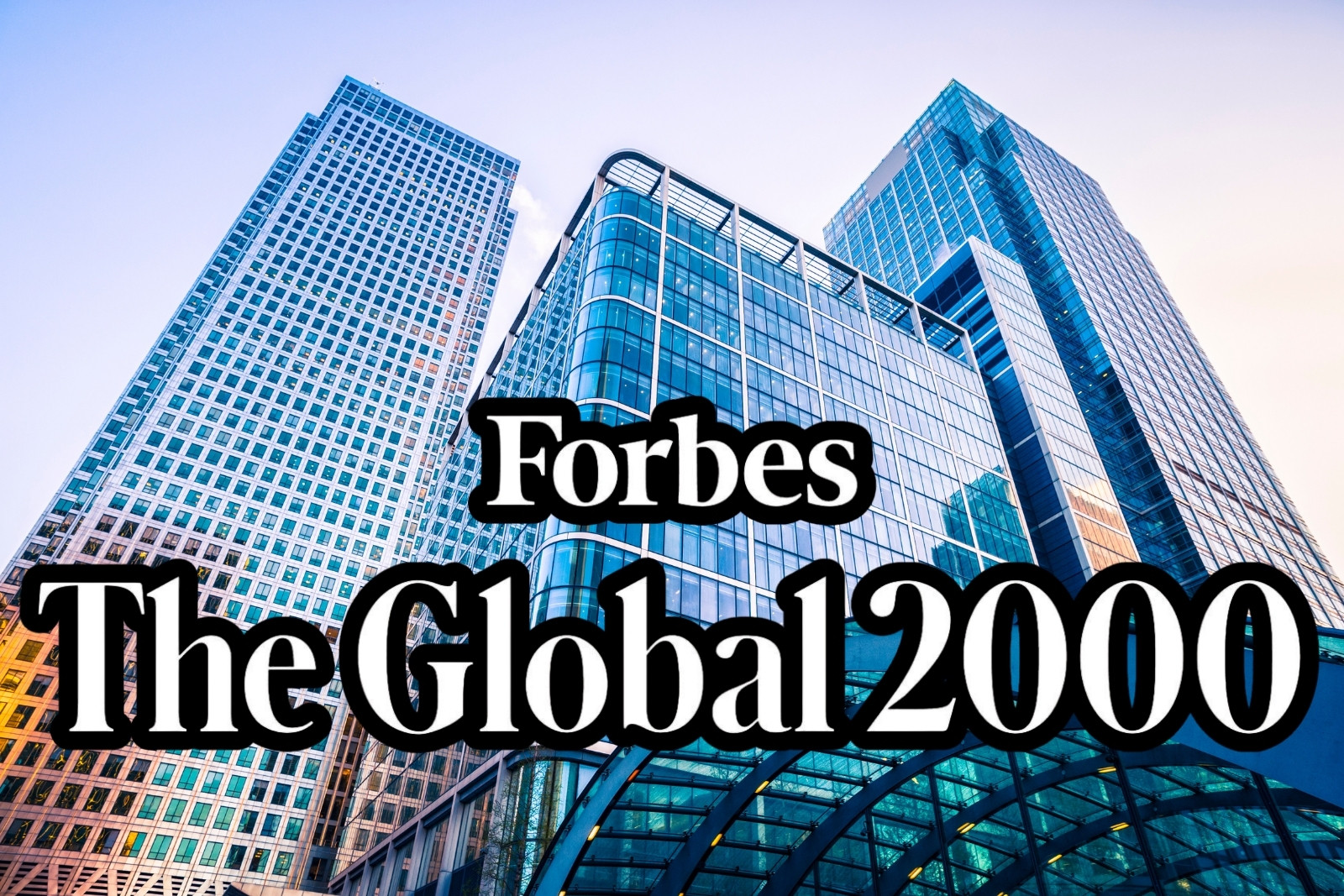 Forbes Global 2000 listesi açıklandı, Türkiye'den 12 şirket devler arasında