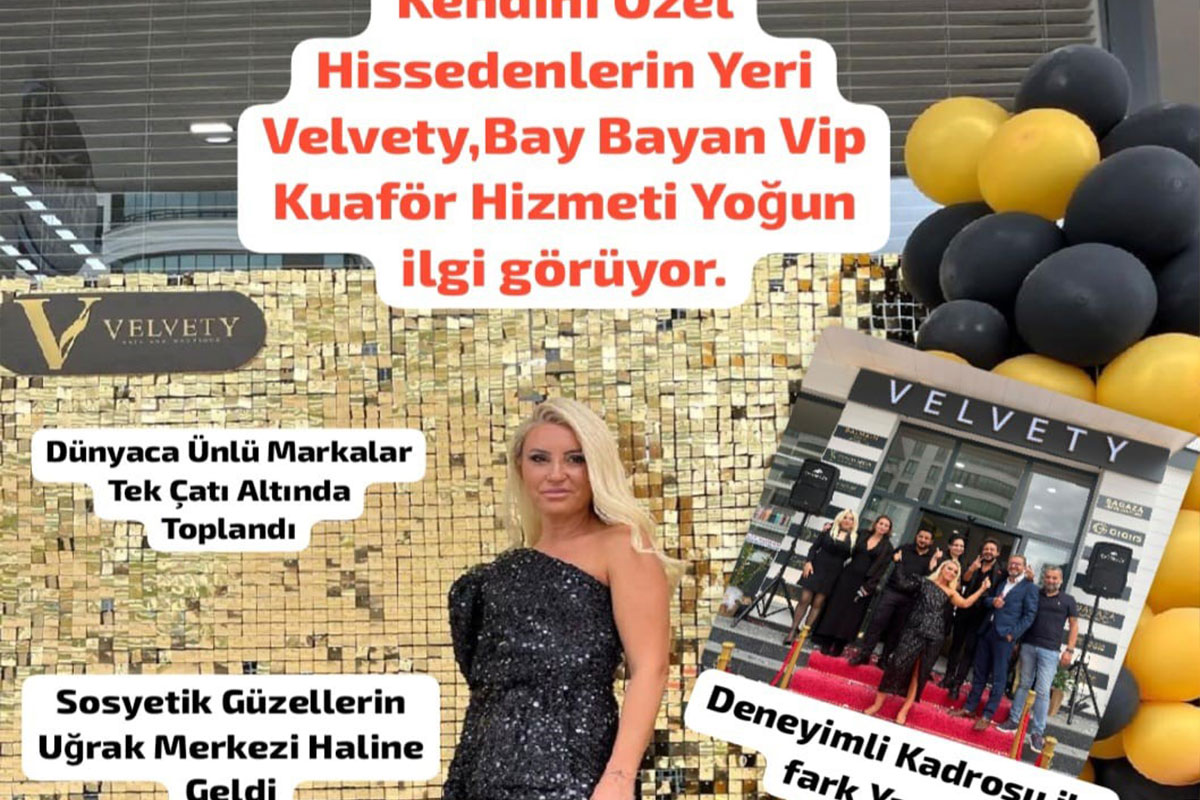 Velvety Atakum Şehirde Ezber Bozdu: VIP Bay, Bayan Kuaför ve Lüks Moda Konseptine Rekor İlgi