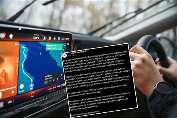 İçişleri Bakanlığı açıkladı, araçlarda multimedya ekran kullanımına yönelik yaptırımlar durduruldu