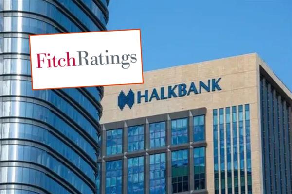 Fitch Ratings Halkbank'ın finansal kapasite notunu yükseltti