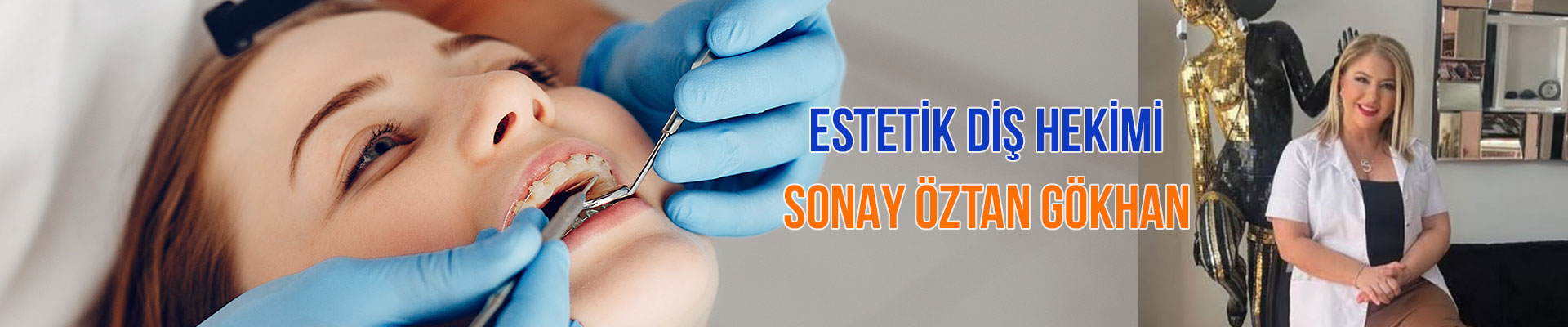 Estetik Diş Hekimi Sonay ÖZTAN GÖKHAN